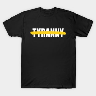 No Tyranny -- 2019 Hong Kong Protest T-Shirt